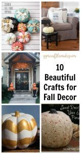 10 Beautiful Arts and Crafts for Fall Decor