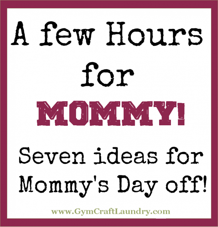 A Few Hours for Mommy - ideas to maximize your childess moments