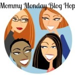 Mommy Monday Blog hop