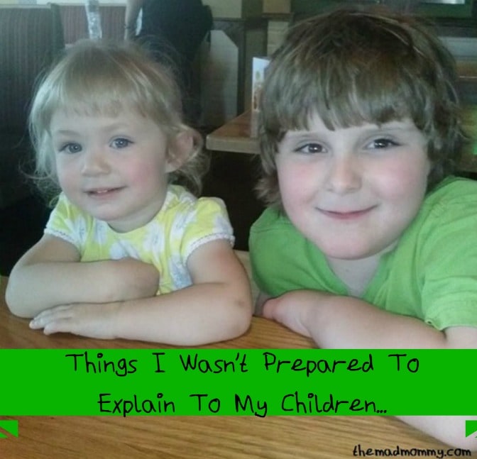 Parenting Surprises: Things I wasn't prepared to explain to my children.