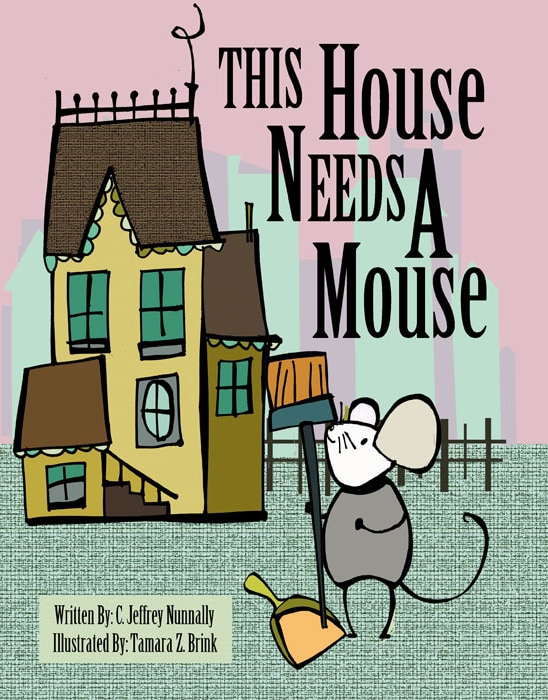 Book Review C. Jeffrey Nunanally, this house needs a mouse