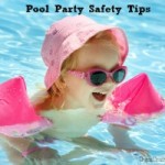 Pool Safety Tip for Kids and Toddlers at Pool Parties or Family BBQs by the pool this summer.