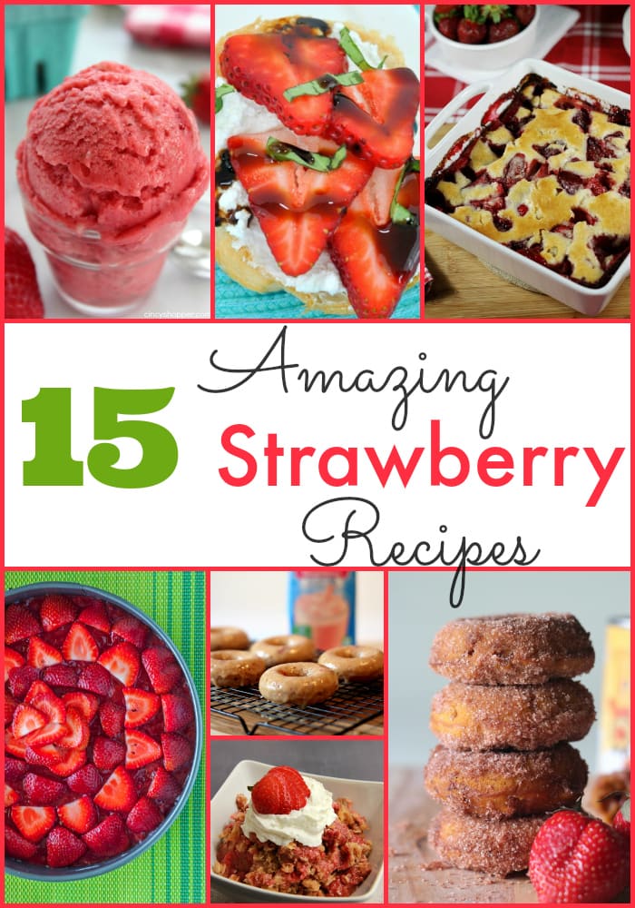 15 Amazing Strawberry Recipes