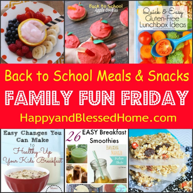 Round-up-of-6-Great-Ideas-for-Back-to-School-Meals-and-Snacks-featured-at-Family-Fun-Friday-from-HappyandBlessedHome.com_-620x620