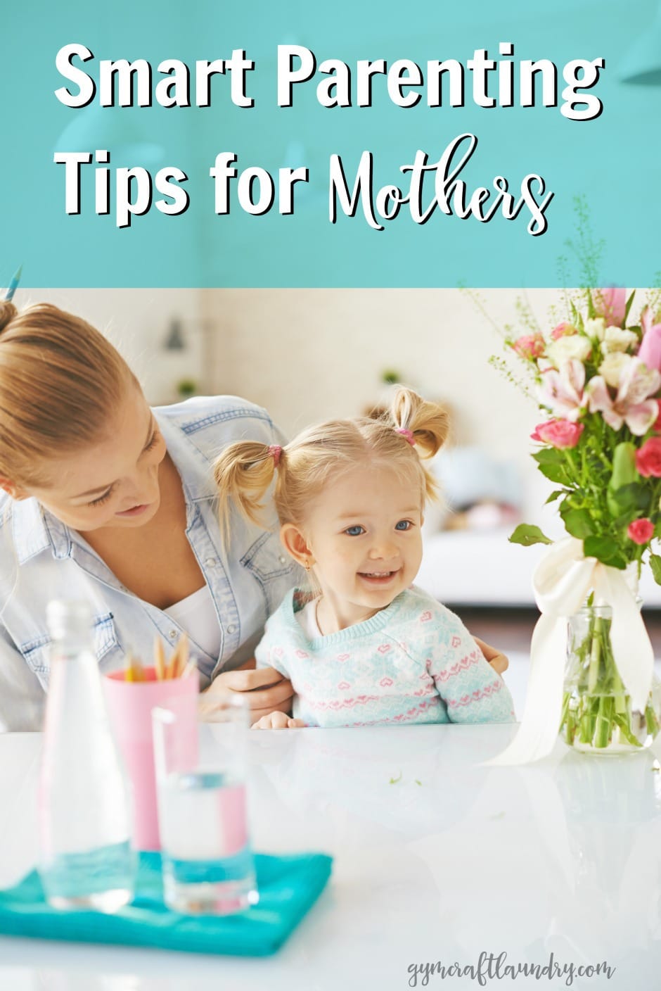 Parenting Tips for Mothers to help ease the burden of ...