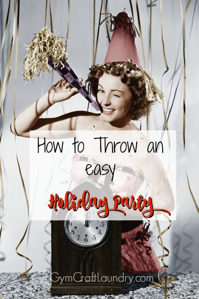 Tips for throwing a super easy no stress holiday party