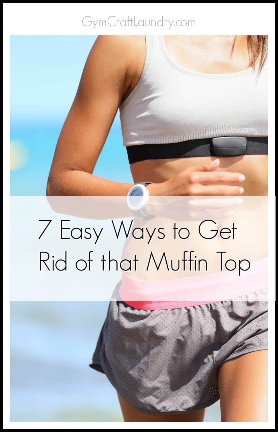 7 Ways Moms Can Get Rid of Their Muffin Tops Naturally - Gym Craft Laundry