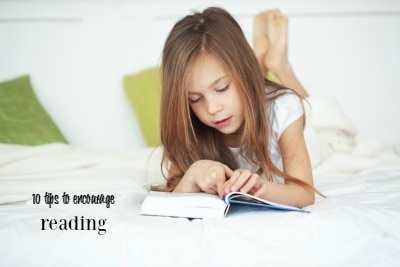 10 Tips to Encourage your Child to Read
