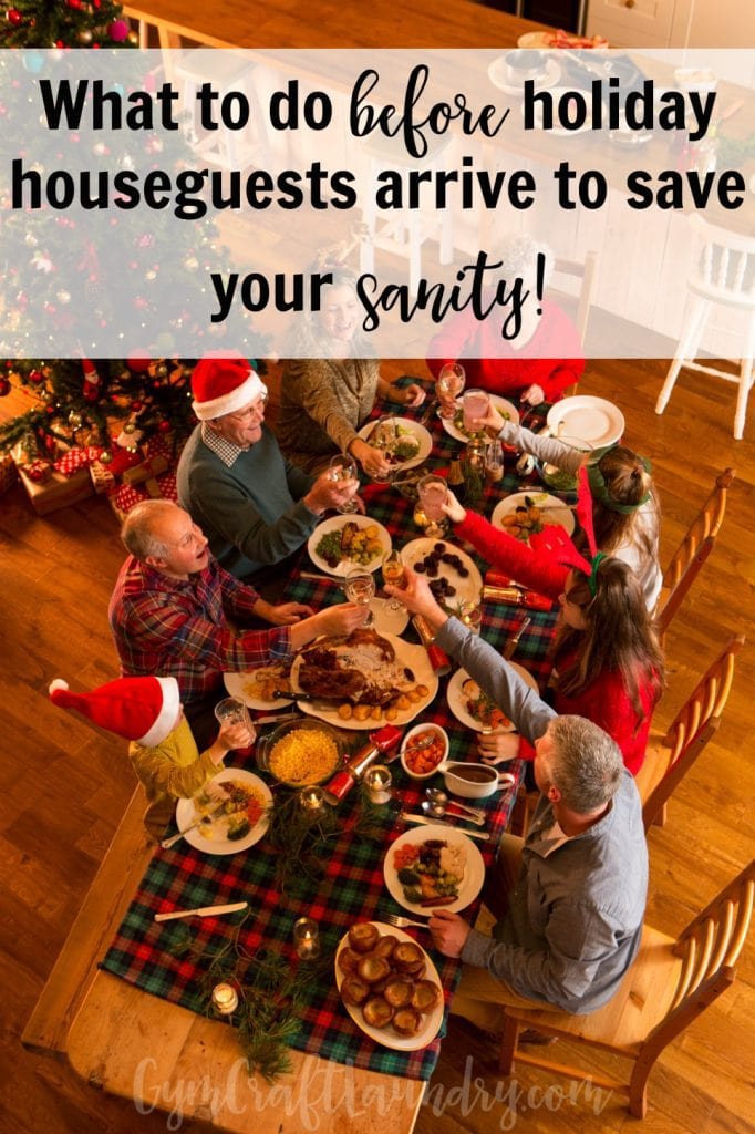 How to prepare for the arrival of holiday guests ahead of time. Sanity saving tips for moms.