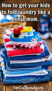 How to get your kids to fold laundry like a ninja mom.