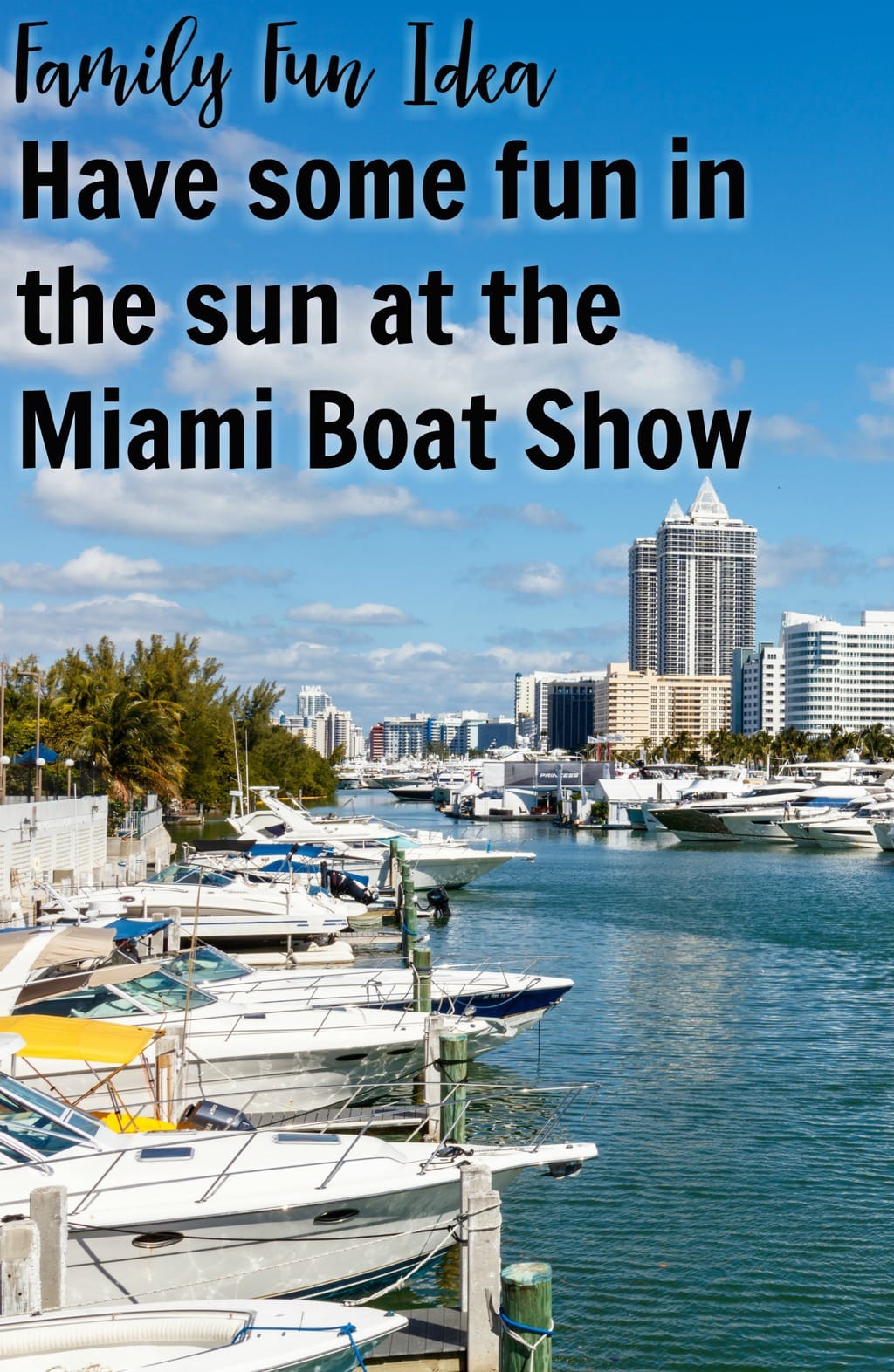 Family Fun in the Sun - The Miami International Boat Show ..